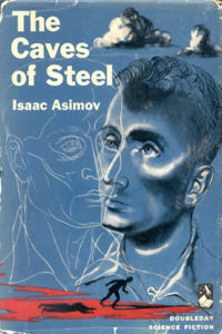 200px-The-caves-of-steel-doubleday-cover.jpg